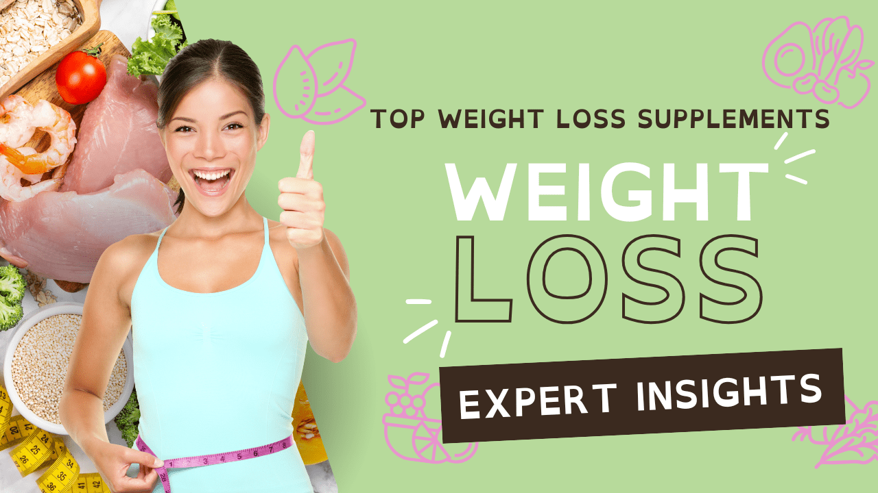 The Best Top 6 Weight Loss Supplements